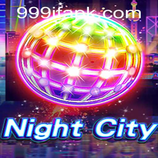 NightCity: Unveiling the Intricacies of the 999IF Phenomenon